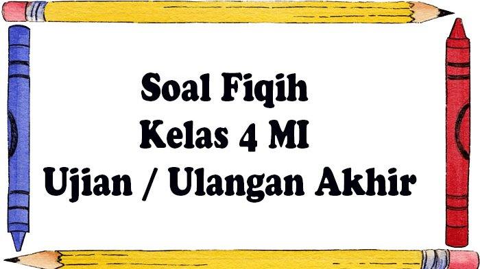 Mengasah Pemahaman Fiqih: Latihan Soal dan Pembahasan Semester 2 Kelas 4 MI
