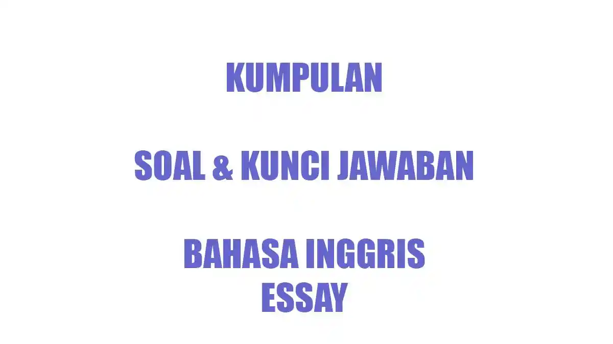 50 SOAL Essay Bahasa Inggris Kelas 1 Ulangan Semester Terbaru Lengkap