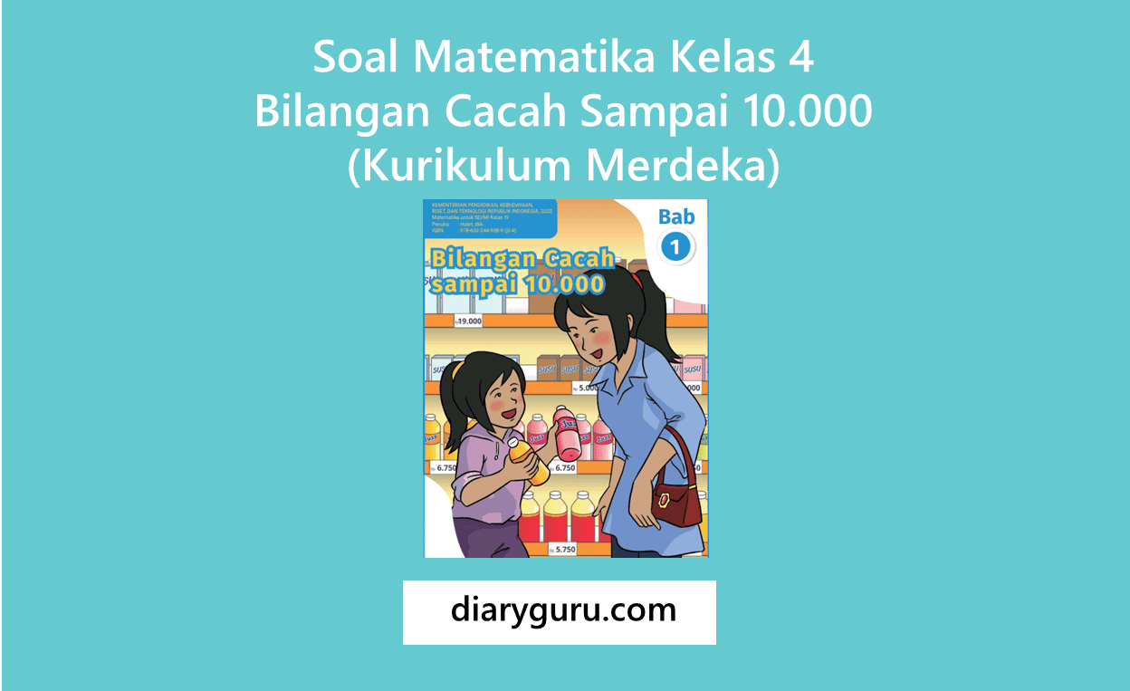 Menjelajahi Dunia Bilangan Cacah Soal Cerita Seru untuk Siswa Kelas 4