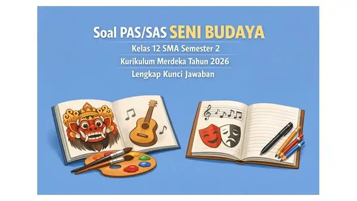 Soal PAS SAS Seni Budaya Kelas 12 SMA Semester 2 Kurikulum Merdeka