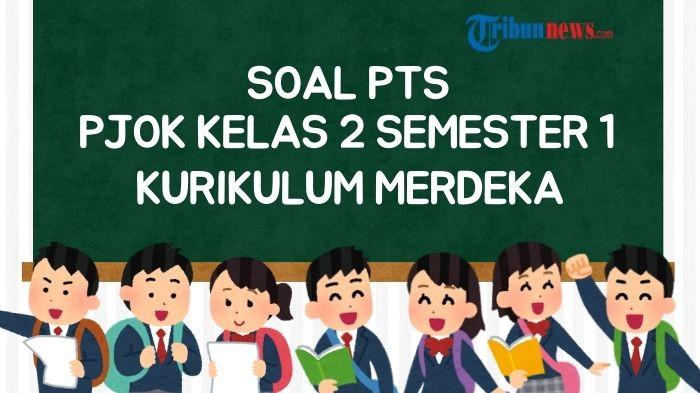 Segera Cetak! 5 Lembar Kerja Siswa Soal PTS PJOK Kelas 2 Semester 1 dari Bimbel Brilian