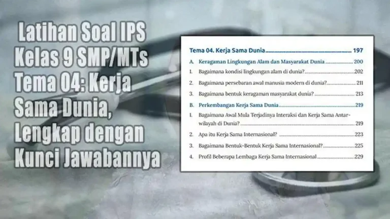 Ternyata Ini Soal IPS Kelas 9 Bab 1 dan Jawabannya yang Wajib Kamu Tahu