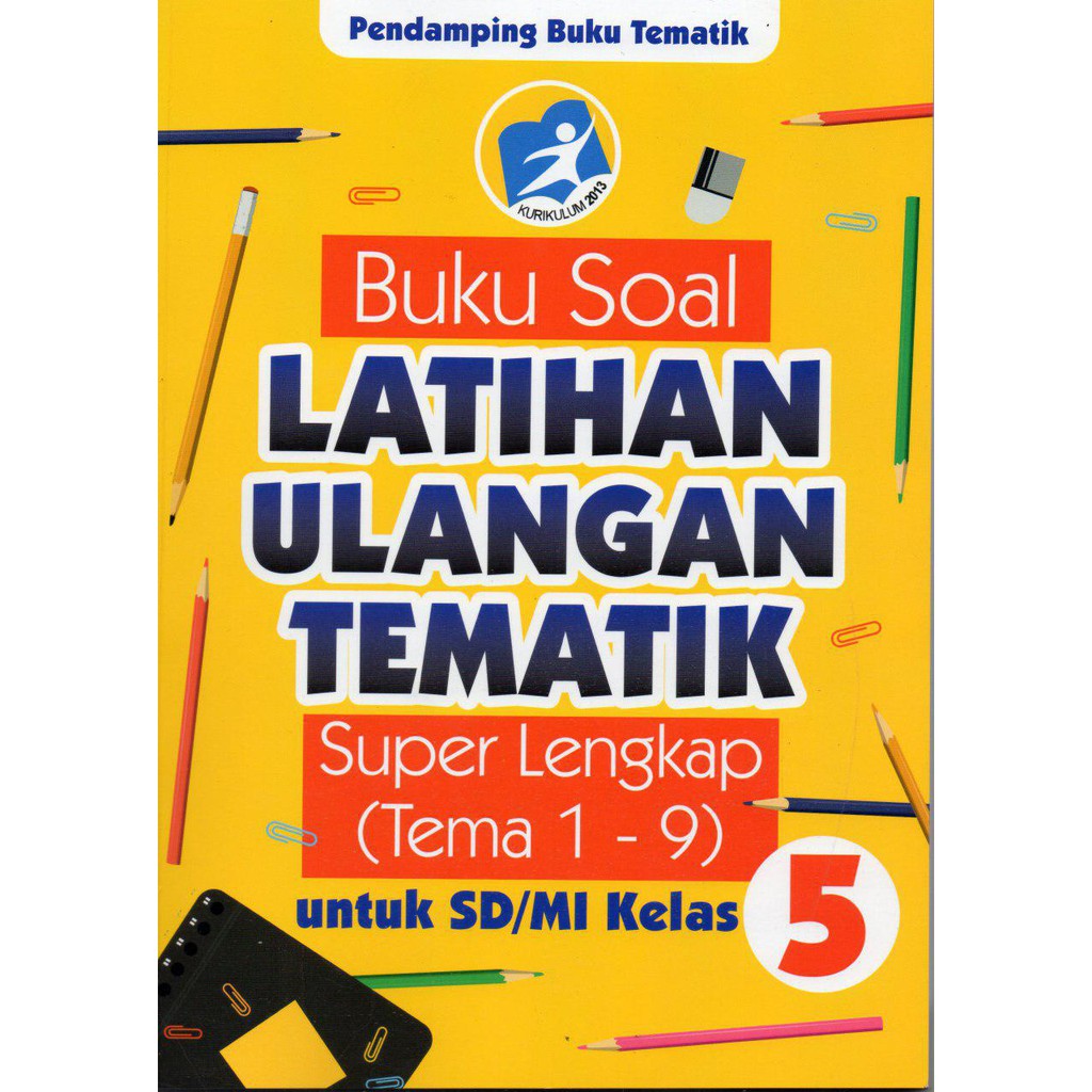 Rahasia Nilai Sempurna dengan Latihan Soal Ulangan Tematik Kelas 5 Semester 1 Terbaru